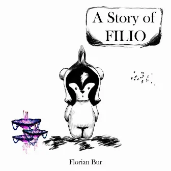 A Story of Filio by Florian Bur