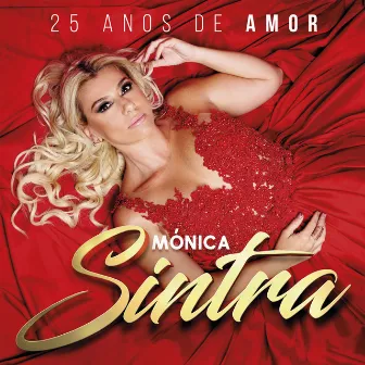 25 Anos de Amor by Mónica Sintra