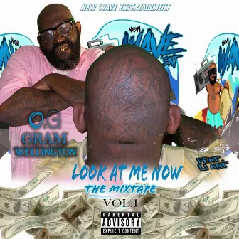 Look at Me Now the Mixtape by O. G. Gramwellington