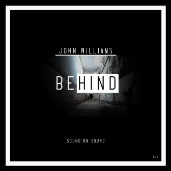 Behind by John Williams