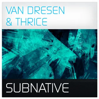 Subnative by Van Dresen