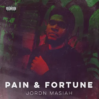 Pain & Fortune by Jordn Masiah