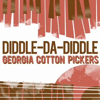 Diddle-da-Diddle by Georgia Cotton Pickers