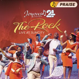 Joyous Celebration 24 - THE ROCK: Live At Sun City - PRAISE by Joyous Celebration