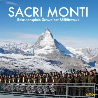 Sacri Monti by Rekrutenspiele Schweizer Militärmusik