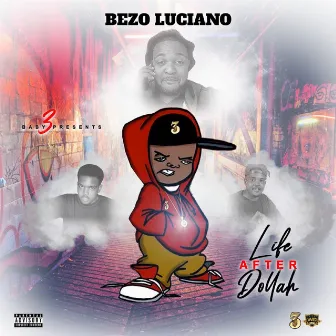 Life After Dollah by Bezo Luciano