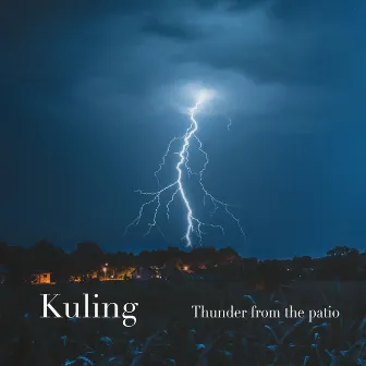 Thunder from the patio by Kuling