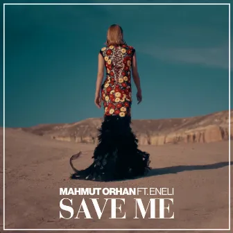 Save Me (feat. Eneli) by Mahmut Orhan