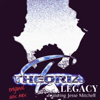 LEGACY (Original Sax Mix) by THEORIA