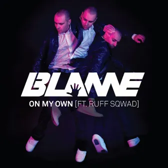 On My Own by Blame