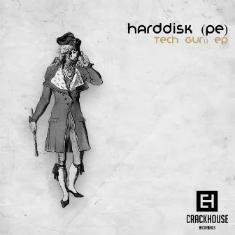 Tech Gurú EP by HardDisk (PE)