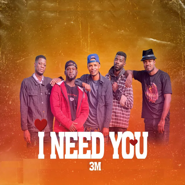 I Need You