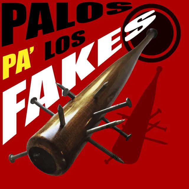 PALOS PA' LOS FAKES