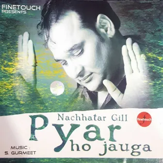 Pyar Ho Jauga by Jaspinder Narula