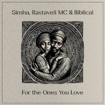 For the Ones You Love by Simha