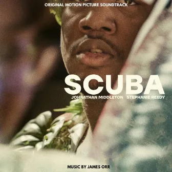 Scuba (Original Motion Picture Soundtrack) by James Orr