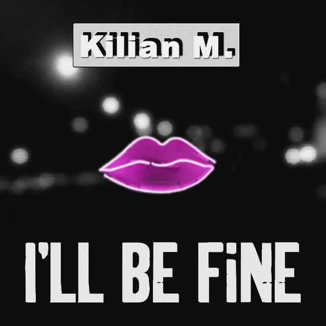 I'll Be Fine