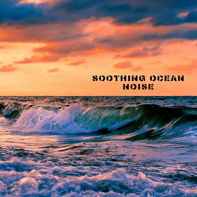 Soothing Ocean Noise