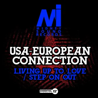 Living up to Love / Step on Out by USA-European Connection