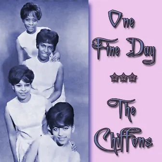 One Fine Day by The Chiffons