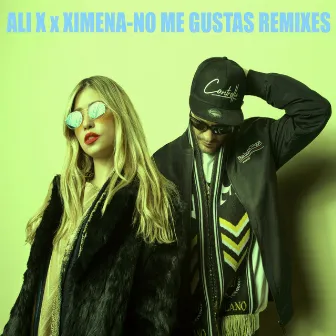 No Me Gustas Remixes by Ali X