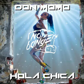 Hola Chica by Don Momo