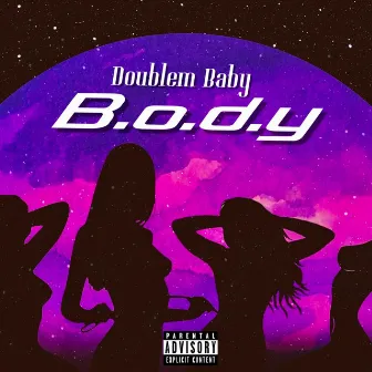 B.o.d.y by DoubleM Baby