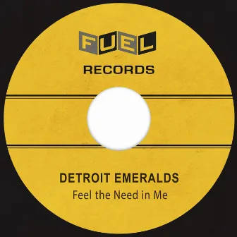 Feel the Need in Me by The Detroit Emeralds