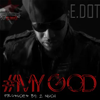 My God by E.Dot