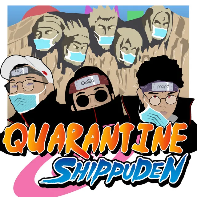 Quarantine Shippuden