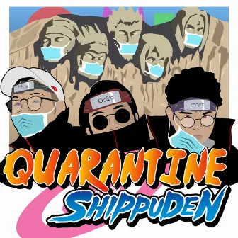 Quarantine Shippuden by Hijo