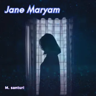 Jane Maryam by M. Santuri