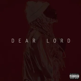 Dear Lord by Reefa Legrand