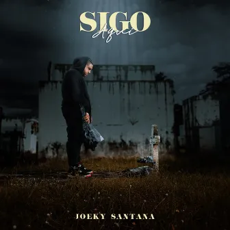 Sigo Aquí by Joeky Santana