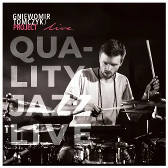 Quality Jazz Live by Gniewomir Tomczyk