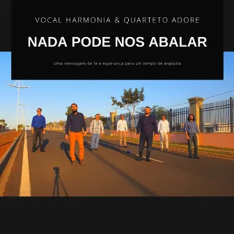 Nada Pode nos Abalar by Vocal Harmonia