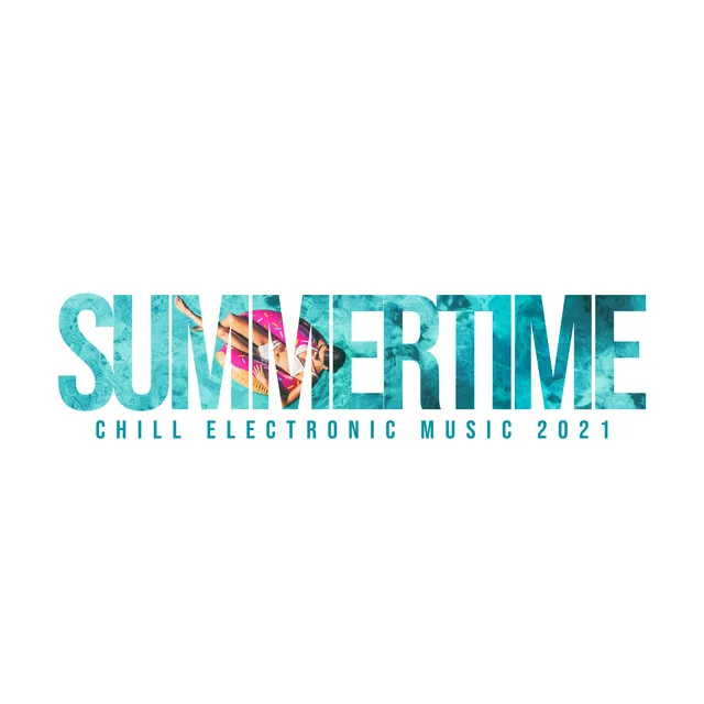 Summertime Chill Electronic Music 2021 - Ambient Soulful House Mix