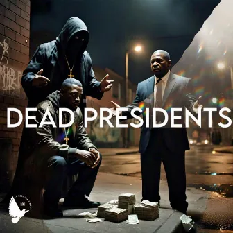 Dead Presidents by D.E.J