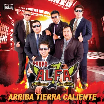 Arriba Tierra Caliente by Grupo Alfa 7