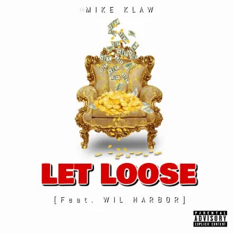 Let Loose by DJ Mike Klaw