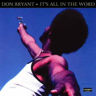 It's All in the Word by Don Bryant