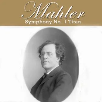 Mahler: Symphony No. 1 