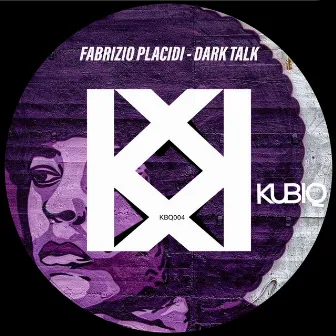 Dark Talk by Fabrizio Placidi