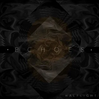 Echoes by Half Light