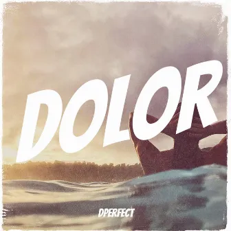 Dolor by D-Perfect