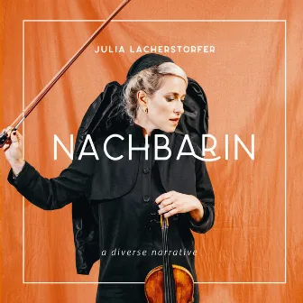 Nachbarin (a diverse narrative) by Julia Lacherstorfer