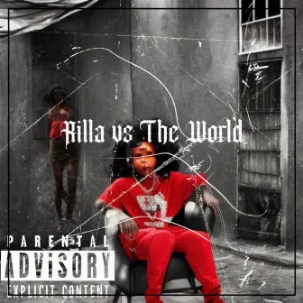 Rilla vs The World by Ant Rilla Baby