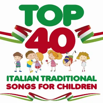 Top 40: Italian Traditional Songs for Children by Alice