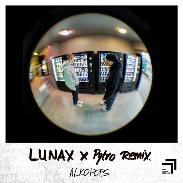 Alkopops - LUNAX & Pytro Remix