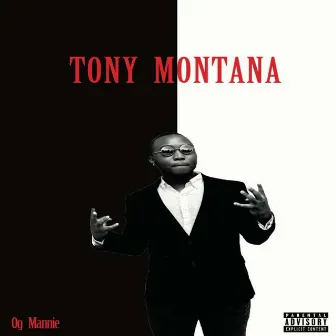 Tony Montana by OG Mannie